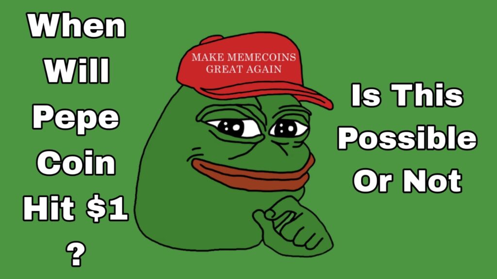 when will pepe coin hit $1 is this possible or not